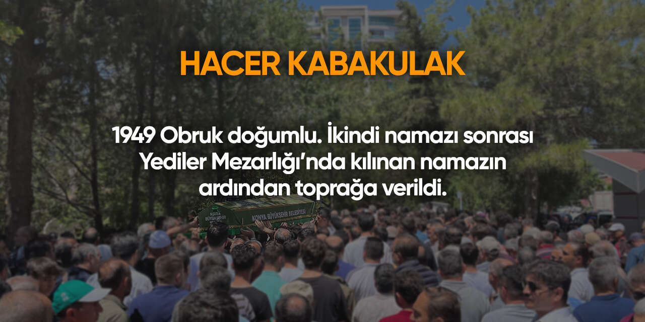 Konya'da bugün vefat edenler | 26 Mayıs 2026 4